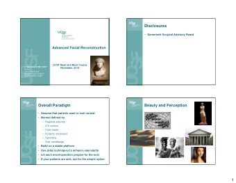 Disclosures  Genentech Surgical Advisory Board  Advanced Facial Reconstruction  UCSF Head and