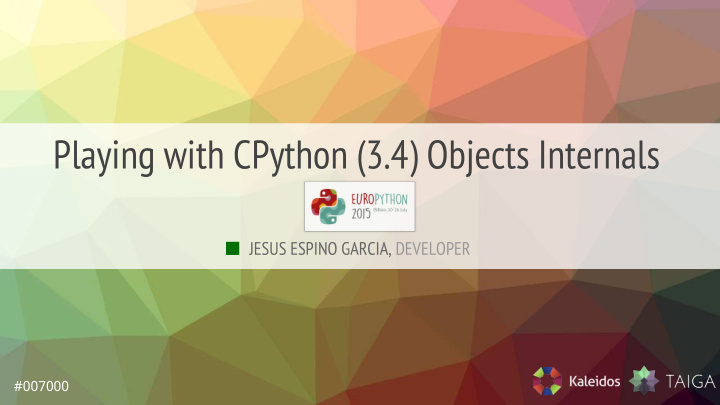 playing with cpython 3 4 objects internals