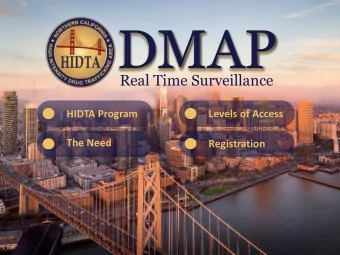 DMAP  Real Time Surveillance  HIDTA Program  Levels of Access  The Need  Registration  Technology