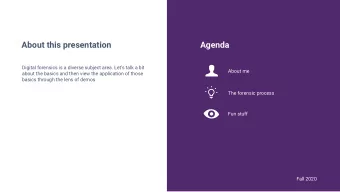 About this presentation  Agenda  Digital forensics is a diverse subject area. Lets talk a bit