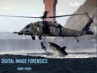 DIGITAL IMAGE FORENSICS  HANY FARID  PHOTO TAMPERING  advertising  journalism  politics