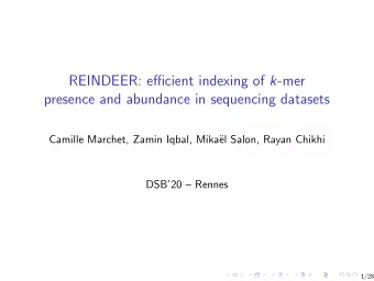 REINDEER: efficient indexing of k -mer  presence and abundance in sequencing datasets  Camille