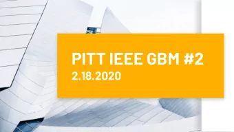 PITT IEEE GBM #2  2.18.2020  Topics  - E-Week 2020!  - IEEE Upcoming Events  - Activity  2  E-Week