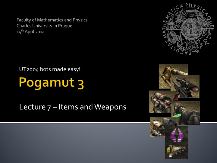 lecture 7 items and weapons fill the short test for this