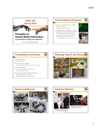 Human-Robot Interaction  CMSC 691  Spring 2016  2 u What is an interaction with a robot? u What is