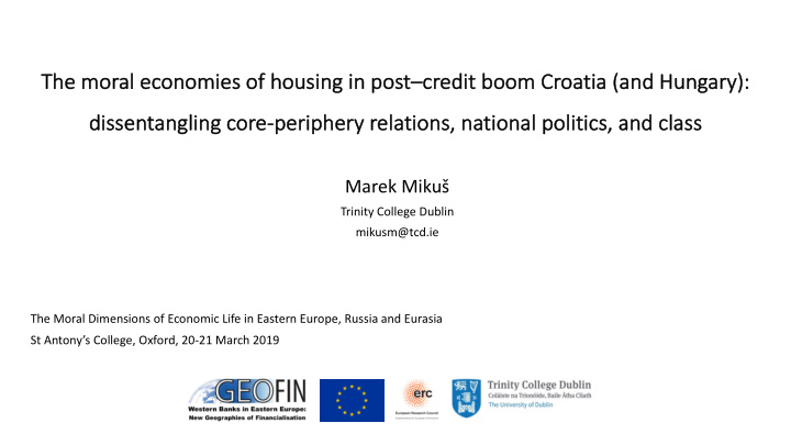 th the mo moral economi mies of housing in post cr credit