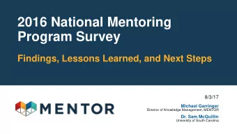 Program Survey  Findings, Lessons Learned, and Next Steps  8/3/17  Michael Garringer  Director of