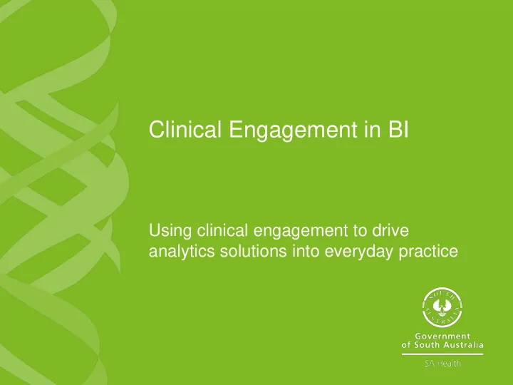 clinical engagement in bi