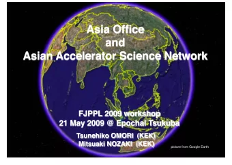 picture from Google Earth Middle East SESAME Korea China Japan PLS 2.5 GeV BEPC KEKB NSRL 0.8 GeV