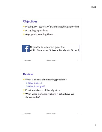 Objec&amp;ves  Proving correctness of Stable Matching algorithm  Analyzing algorithms