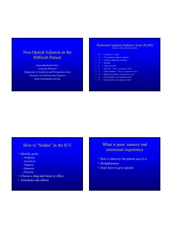 Non-Opioid Adjuncts in the    +4  = Combative, violent  Difficult Patient    +3  = Very