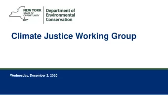 Climate Justice Working Group  Wednesday, December 2, 2020  2  Meeting Procedures  Before