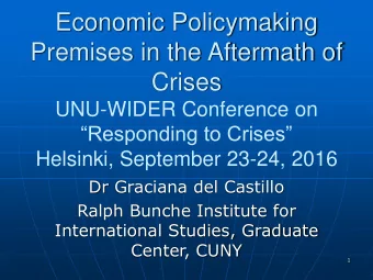 Premises in the Aftermath of  Crises  UNU-WIDER Conference on  Responding to Crises