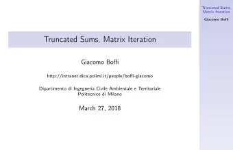 Truncated Sums, Matrix Iteration  Giacomo Boffi