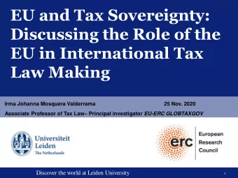 EU and Tax Sovereignty:  Discussing the Role of the  EU in International Tax  Law Making  Irma