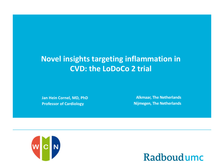 novel insights targeting inflammation in cvd the lodoco 2