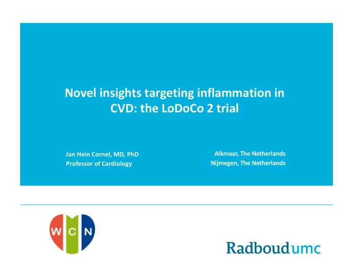 novel insights targeting inflammation in cvd the lodoco 2