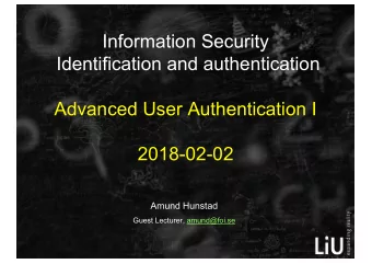 Information Security  Identification and authentication  Advanced User Authentication I  2018-02-02