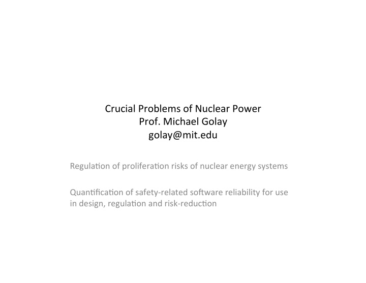 crucial problems of nuclear power prof michael golay