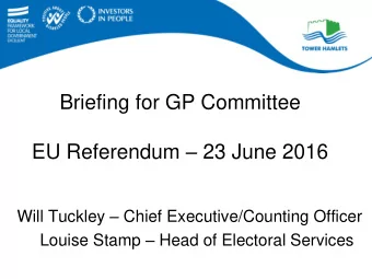 Briefing for GP Committee EU Referendum  23 June 2016 Will Tuckley  Chief Executive/Counting