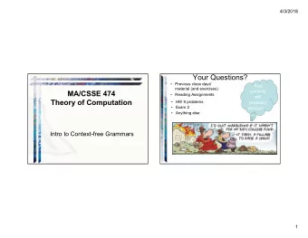 Your Questions?   Previous class days'  Your  material (and exercises)  parents  MA/CSSE 474