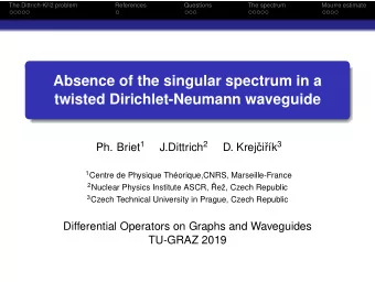 Absence of the singular spectrum in a  twisted Dirichlet-Neumann waveguide Ph. Briet 1 J.Dittrich 2