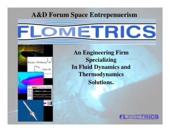 A&amp;D Forum Space Entrepenuerism  An Engineering Firm  Specializing  In Fluid Dynamics and