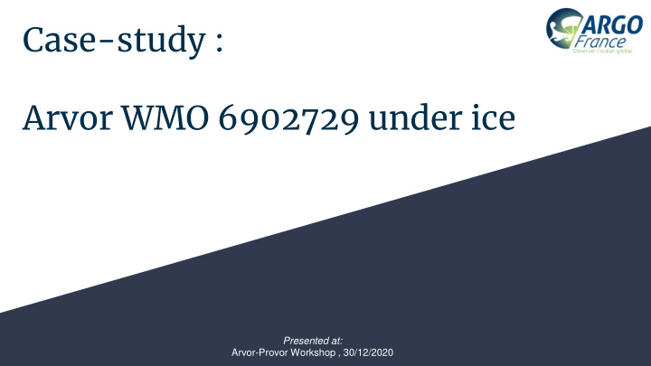 case study arvor wmo 6902729 under ice