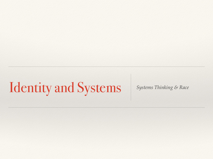 identity and systems