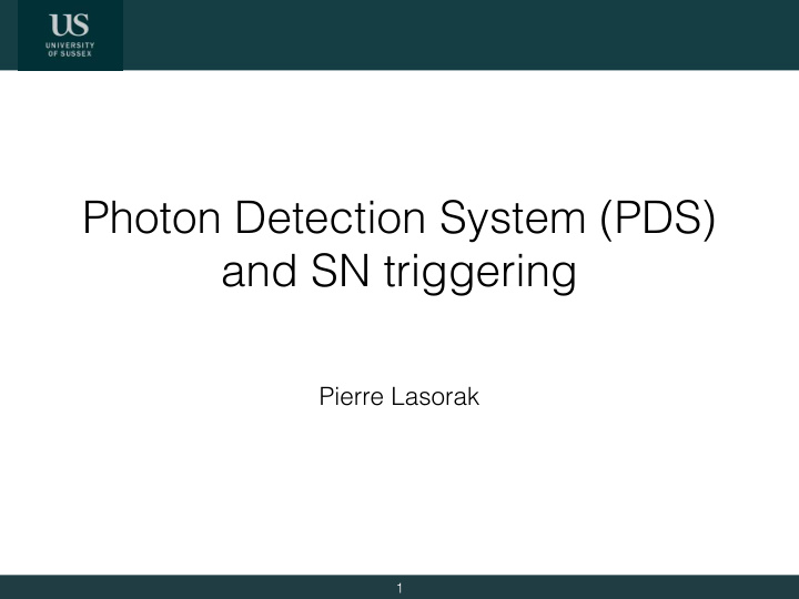 photon detection system pds and sn triggering