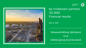 bp midstream partners  1Q 2020  Financial results  May 8, 2020  Demonstra  nstrating re  resi
