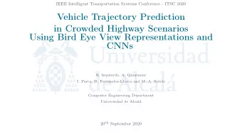 Vehicle Trajectory Prediction  in Crowded Highway Scenarios  Using Bird Eye View Representations