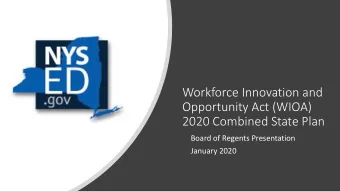 Workforce Innovation and  Opportunity Act (WIOA)  2020 Combined State Plan  Board of Regents