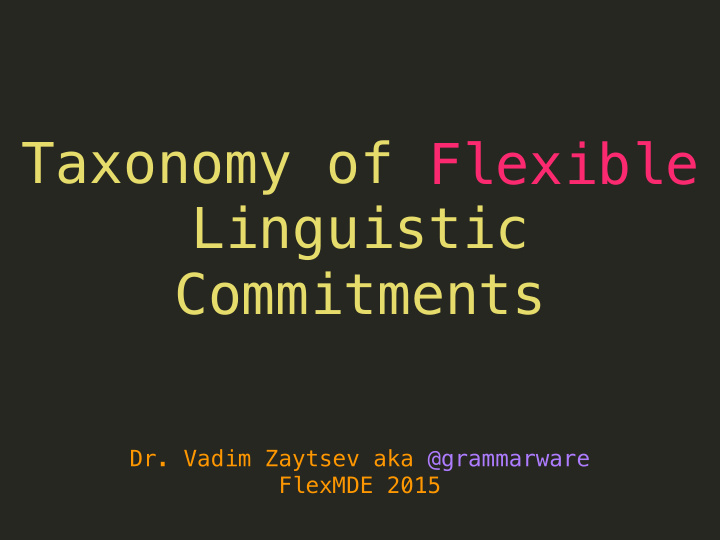 taxonomy of flexible flexible linguistic commitments