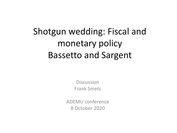 shotgun wedding fiscal and monetary policy bassetto and