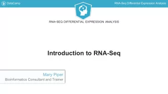 Introduction to RNA-Seq  Mary Piper  Bioinformatics Consultant and Trainer  DataCamp  RNA-Seq