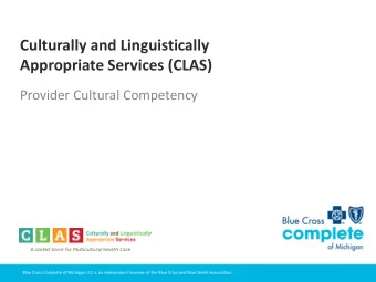 Culturally and Linguistically  Appropriate Services (CLAS)  Provider Cultural Competency  Blue