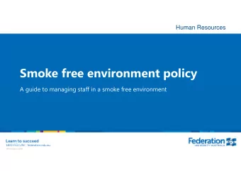 Smoke free environment policy  A guide to managing staff in a smoke free environment  Smoke free