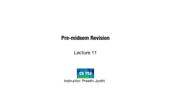 Pre-midsem Revision  Lecture 11  CS 753  Instructor: Preethi Jyothi  Tied-state Triphone Models