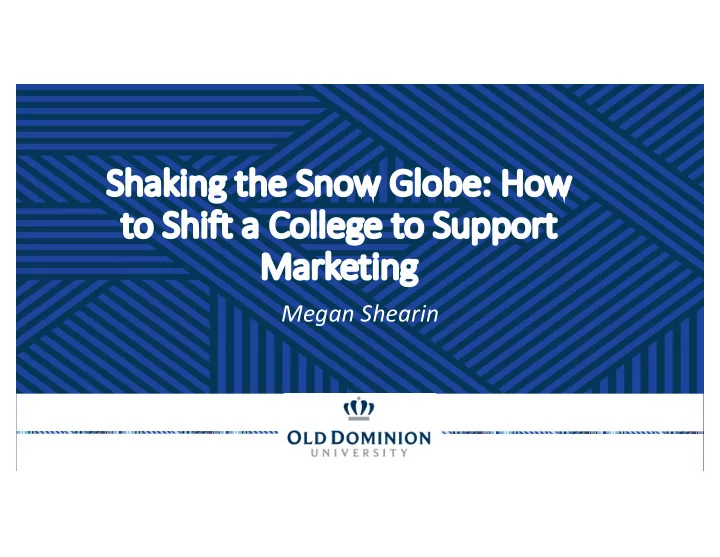 sh shak aking g th the e sn snow globe e how to to shift