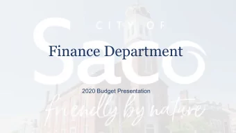 Finance Department  2020 Budget Presentation  Finance Department  Our Mission is to ensure the