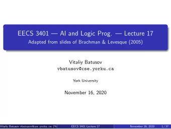 EECS 3401  AI and Logic Prog.  Lecture 17  Adapted from slides of Brachman &amp; Levesque