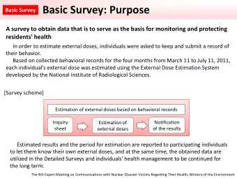 Basic Survey Basic Survey: Purpose  A survey to obtain data that is to serve as the basis for
