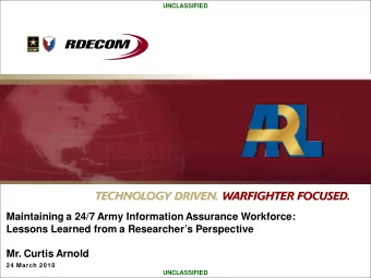 Maintaining a 24/7 Army Information Assurance Workforce:  Lessons Learned from a Researchers