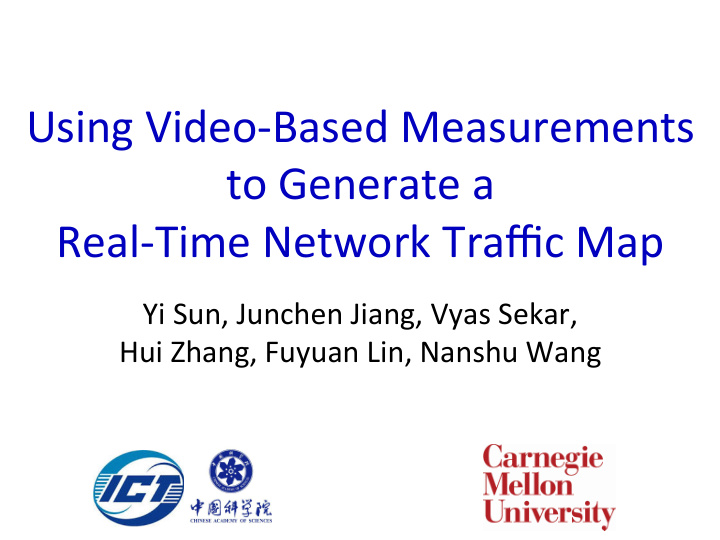 using video based measurements to generate a real time