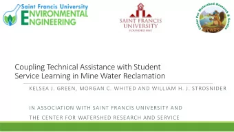 Coupling Technical Assistance with Student  Service Learning in Mine Water Reclamation  KELSEA J.