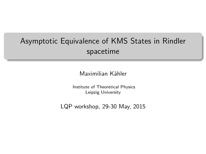 asymptotic equivalence of kms states in rindler spacetime
