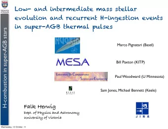 s  r  a  t  s  B  Marco Pignatari (Basel)  G  A  -  r  e  p  Bill Paxton (KITP)  u  s  n  i  n