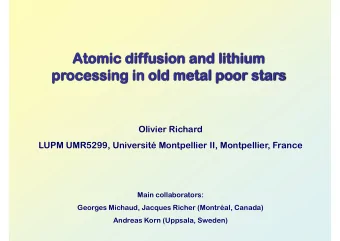 Atomic dif  Atomic diffusion and lithium  usion and lithium  pr  processing in  ocessing in old