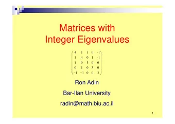 Matrices with  Integer Eigenvalues  4  1  1  0  1        1  4  0  1  1